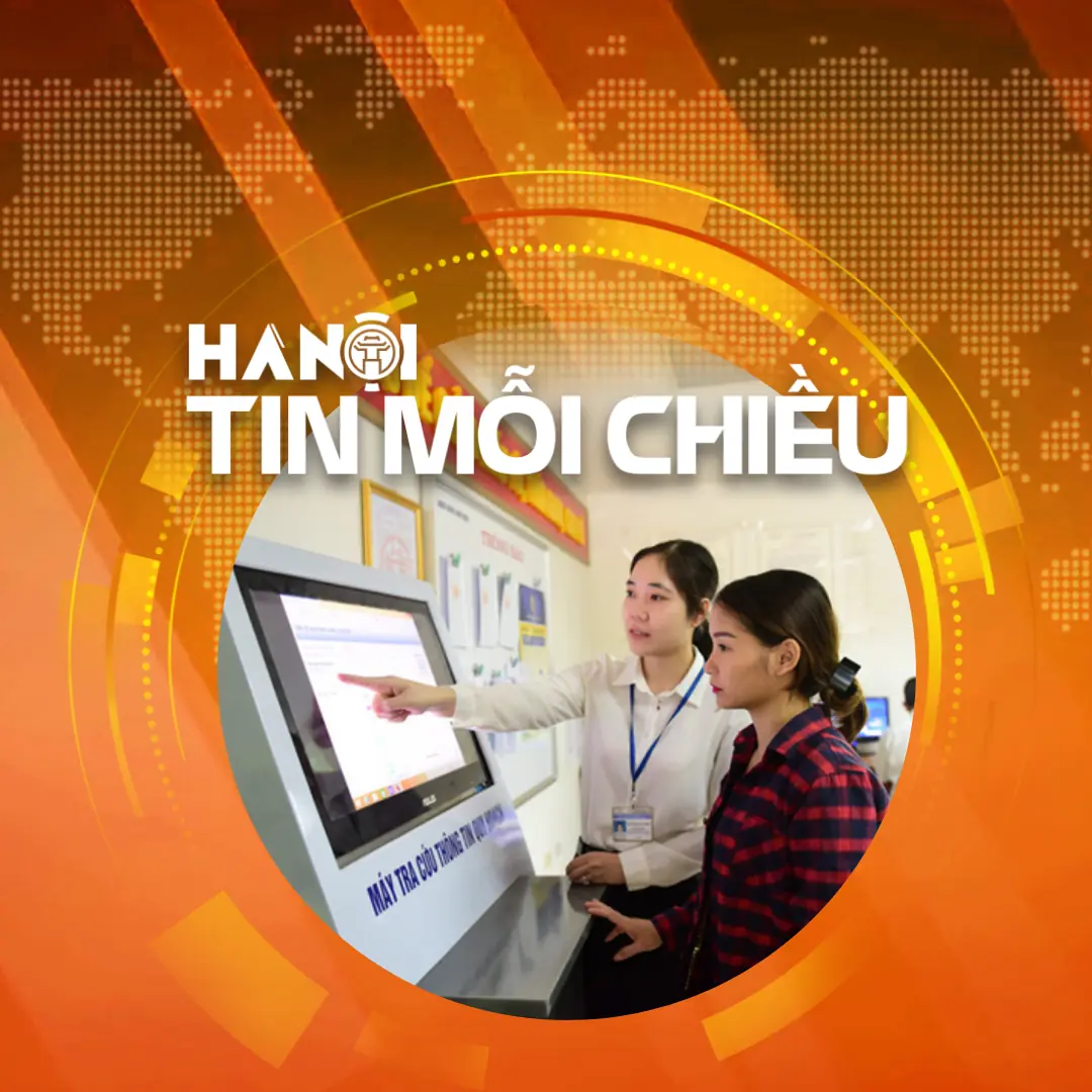 Hà Nội tiếp nhận 100% hồ sơ hành chính trực tuyến | Hà Nội tin mỗi chiều